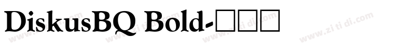 DiskusBQ Bold字体转换